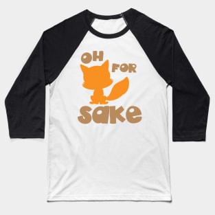 Oh For Fox Sake, Fox Silhouette, Woodland Animal Baseball T-Shirt